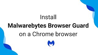 Install Malwarebytes Browser Guard on a Chrome browser [upl. by Suilenroc]