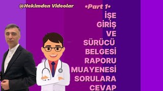 İşe giriş ve sürücü belgesi raporu muayenesi sorulara cevaplar part1 [upl. by Aiht616]