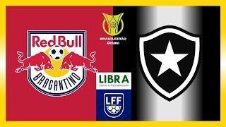 RED BULL BRAGANTINO X BOTAFOGO  BRASILEIRÃO BETANO SÉRIE A 2024 [upl. by Shepherd]