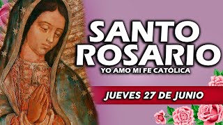 🌷SANTO ROSARIO DE HOY JUEVES 27 DE JUNIO DE 2024  Rosario  Yo Amo❤️Mi Fe Católica [upl. by Brooks808]