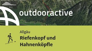 Bergtour im Allgäu Riefenkopf und Hahnenköpfle [upl. by Soilissav]