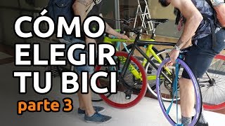 Cómo Elegir tu bici parte 3 [upl. by Phox]