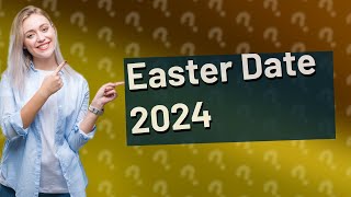 Why does the Easter date change in 2024 [upl. by Rodolphe500]