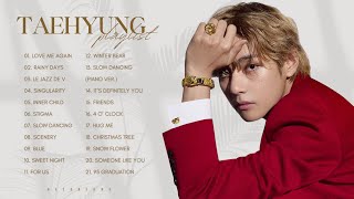 V TAEHYUNG ALL SONGS PLAYLIST 2023 [upl. by Akilaz]