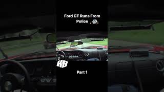 700HP Ford GT Runs from police goin 180mph 🤯youtubeshorts ford [upl. by Graehme]