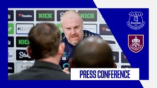 EVERTON V BURNLEY  Sean Dyches press conference  GW31 [upl. by Htebzil]