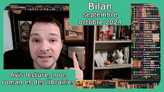 Bilan septembre octobre 2024  Avis lecture mon roman et des librairies [upl. by Adialeda]