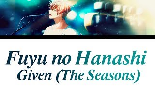 「Fuyu no hanashi」 Given The seasons Romaji Español English Lyrics EP 9 OST [upl. by Ethel]