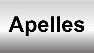 How to Pronounce Apelles [upl. by Igic494]