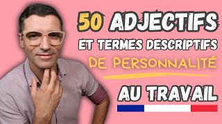 🇫🇷 Vocabulaire du travail  50 adjectifs pour se décrire et faire bonne impression en français [upl. by Merla397]