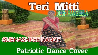 Desh Rangeela Desh bhakti dance tere mitti mein mil Java dance song subhashree dance [upl. by Yrrac494]