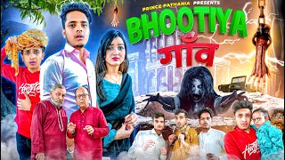 BHOOTIYA GAANV  COMEDY VIDEO  Horror Stories  Prince Pathania [upl. by Carlyn183]