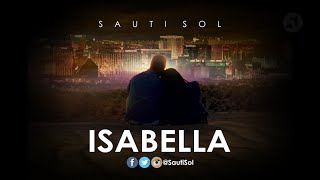 Sauti Sol  Isabella Official Lyric Video [upl. by Bivins]