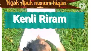 Ngok Apuk menam higim  Kenli Rirams song  Lyrics Jirbom Taba Tune DT Marge Riram [upl. by Gahl679]