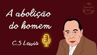 Audiobook A abolição do homem  Capítulo 2 [upl. by Quennie724]