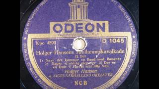 Holger Hansens Jubilæumskavalkade  Holger Fællessanger Zigeunerhallens Orkester 1947 [upl. by Morley184]