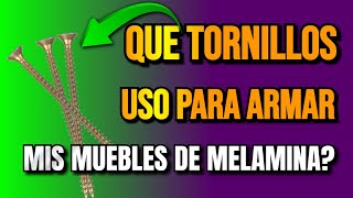 ¿Y hora que tornillos utilizo para armar mis muebles de Melamina TORNILLOS AUTORROSCANTES [upl. by Ikkim]