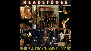 Headstones Smile amp FN Wave Live 97 Album [upl. by Ahsekam238]