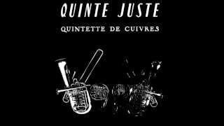 QUINTE JUSTE  Quintette de cuivres Lauréat 1986 de quotPrésence de la Musiquequot YEHUDI MENUHIN [upl. by Annanhoj]