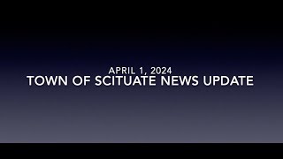 Town of Scituate News Update  04012024 [upl. by Aerdnad]