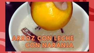 Arroz con leche 🍚🥛y Naranja 🍊 Rico postre arrozconleche [upl. by Hakan]