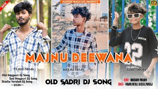 Sad💔Sadri Dj Song  Majnu Deewana  Old Nagpuri Dj Remix Song 2024  Bikram Pahan [upl. by Ogirdor434]