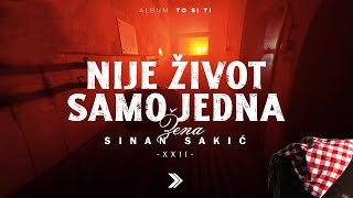 Sinan Sakic  XXII  Nije zivot samo jedna zena Official Video [upl. by Kwapong445]