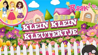 KLEIN KLEIN KLEUTERTJE  KINDERLIEDJES  RAAK [upl. by Levram]