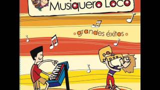 Bienvenido al show del Musiquero Loco [upl. by Melisandra]