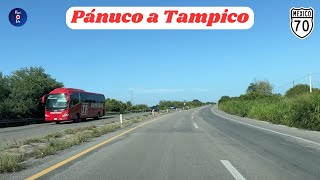 PÁNUCO VERACRUZ A TAMPICO TAMAULIPAS [upl. by Rafi]