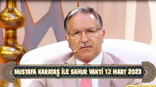 Prof Dr Mustafa Karataş ile Sahur Vakti 12 Mart 2024 [upl. by Trude]