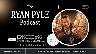 Ryan Pyle Podcast 96  Sebastien Derbomez [upl. by Eilzel555]