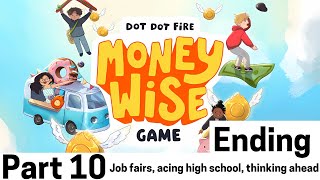 Ending  Money Wise Game  Part 10 Job fairs acing high school thinking ahead [upl. by Rickard]