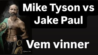 Vem vinner Jake Paul vs Mike Tyson [upl. by Ylime]