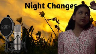 Night Changes Cover By Shonkita Choudhury [upl. by Berlauda103]