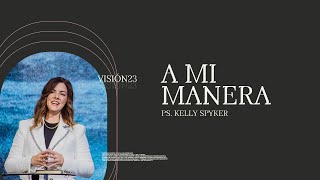 Kelly Spyker — A Mi Manera [upl. by Llert780]