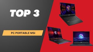 TOP 3  MEILLEUR ORDINATEUR PORTABLE MSI 2024 [upl. by Trisa]