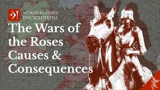 The Wars of the Roses Causes and Consequences [upl. by Brigida]