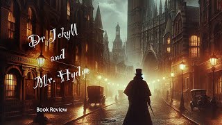 Dr Jekyll amp Mr Hyde Book Review [upl. by Acinaj]