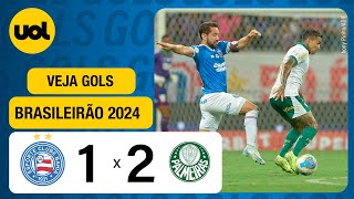 BAHIA 1 X 2 PALMEIRAS  BRASILEIRÃO 2024 VEJA OS GOLS DE RODRÍGUEZ RAPHAEL VEIGA E FLACO LÓPEZ [upl. by Altheta]