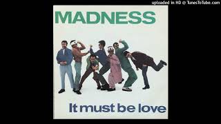 Madness  It Must Be Love 1981 magnums extended mix [upl. by Eelahs]