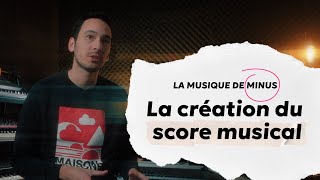 La création du score musical de Minus avec M I F U N E [upl. by Esch]