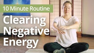 CLEARING NEGATIVE ENERGY  10 Minute Daily Routines [upl. by Mart41]