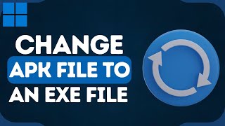 How To Convert APK To EXE In Windows 1011  Simple Guide [upl. by Melvin]