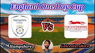 Leicestershire v Hampshire  Final  England One Day Cup [upl. by Tamqrah611]