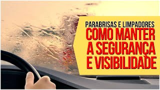 COMO MANTER SEGURANÇA E VISIBILIDADE DOS PARABRISAS E LIMPADORES auto carros pcd [upl. by Koralie488]