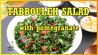 Tabbouleh with Pomegranate Salad  Mediterranean Tabbouleh Salad Recipe  How to make Tabouli Salad [upl. by Leora]