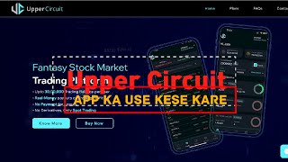 Upper Circuit app ka use kaise kareTreding ke liye capit kaha se laye how to use uppercircuit app [upl. by Dloreh]