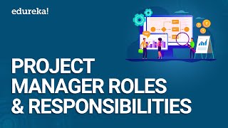 Project Manager Roles And Responsibilities  What Do Project Managers Do  PMP® Training  Edureka [upl. by Johnathon]