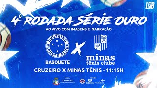 CRUZEIRO BASQUETE X MINAS  SÉRIE OURO LDB AO VIVO COM IMAGENS [upl. by Vatsug]